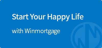 Start Your Happy Life with Winmortgate